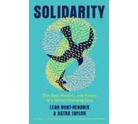 Leah Hunt-Hendrix Astra Taylor Solidarity (Tascabile)