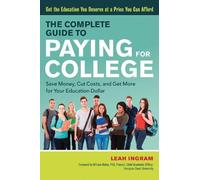 Leah Ingram The Complete Guide to Paying for College (Tascabile)