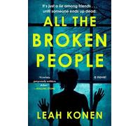 Leah Konen All the Broken People (Tascabile)