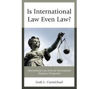 Leah L. Carmichael Is International Law Even Law? (Copertina rigida)