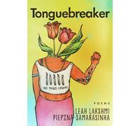 Leah Lakshmi Piepzna-Samarasinha Tonguebreaker (Tascabile)