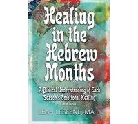 Leah Lesesne Healing in the Hebrew Months (Tascabile)