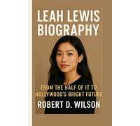 LEAH LEWIS BIOGRAPHY: From The Half of It to Hollywood’s Bright Future
