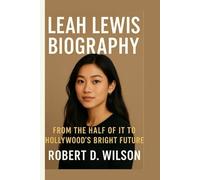LEAH LEWIS BIOGRAPHY: From The Half of It to Hollywood’s Bright Future