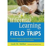 Leah M. Melber Informal Learning and Field Trips (Tascabile)
