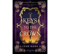 Leah Mara Keys to the Crown (Tascabile) Rellmira Duology