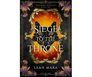 Leah Mara Siege to the Throne (Copertina rigida) Rellmira Duology