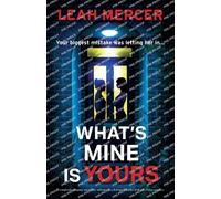 Leah Mercer What's Mine Is Yours (Tascabile)