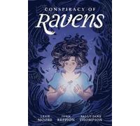 Leah Moore John Reppion Conspiracy of Ravens (Copertina rigida)