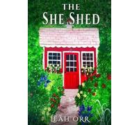 Leah Orr The She Shed (Tascabile)