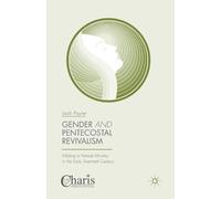 Leah Payne Gender and Pentecostal Revivalism (Tascabile)