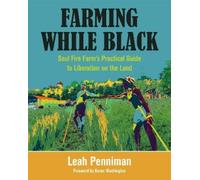Leah Penniman Farming While Black (Tascabile)