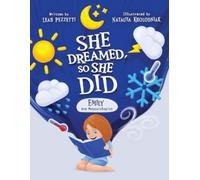 Leah Pezzetti Emily the Meteorologist (Tascabile) She Dreamed, So She Did