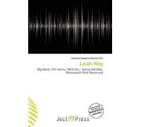 Leah Ray: Big Band, Phil Harris, MCA Inc., Sonny Werblin, Monmouth Park Racetrack