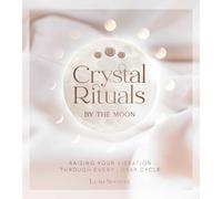 Leah Shoman Crystal Rituals by the Moon (Copertina rigida)
