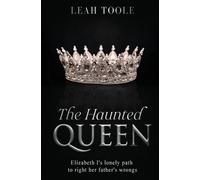 Leah Toole The Haunted Queen (Tascabile) Tudor Heirs