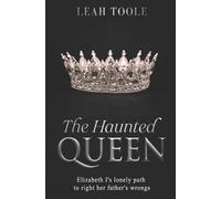Leah Toole The Haunted Queen (Tascabile) Tudor Heirs