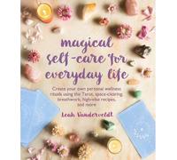 Leah Vanderveldt Magical Self-Care for Everyday Life (Tascabile)