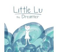 Leah Vis Little Lu the Dreamer (Copertina rigida)