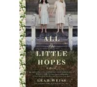 Leah Weiss All the Little Hopes (Tascabile)