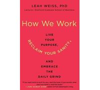 Leah Weiss How We Work (Tascabile)