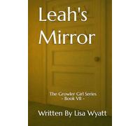 Leah's Mirror: The Growler Girl Series - Book VII