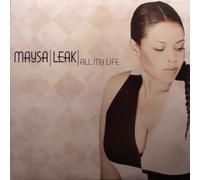 LEAK, MAYSA - ALL MY LIFE
