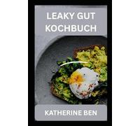 LEAKY GUT KOCHBUCH