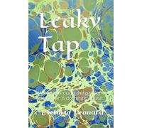 Leaky Tap: Written through the pain of alienation & domestic abuse.