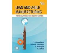Lean and Agile Manufacturing: Theoretical, Practical and Research Futurities