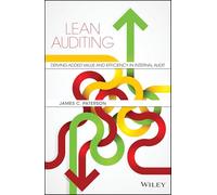 Lean Auditing: Driving Added Value and Efficiency in Internal Audit
