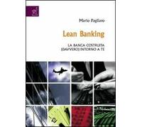 Lean banking. La banca costruita (davvero) intorno a te
