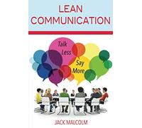 Lean Communication: Talk Less, Say More