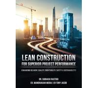 Lean Construction For Superior Project Performance