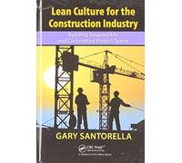 Lean Culture for the Construction Industry: Building Responsible and Committed Project Teams