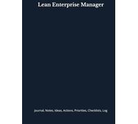 Lean Enterprise Manager: Journal, Notes, Ideas, Actions, Priorities, Checklists, Log | Tool for Daily Goal Setting Tracker | Time Management | ... | Project Office Book Gifts for Meetings