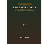 Lean for a Year: 365 Nights of High-Protein Dinners - No Carbs, No Boredom, One Cheat Day a Week