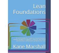 Lean Foundations: An action guide for leaders in manufacturing to enhance workpl