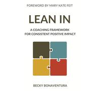 Lean in: A Coaching Framework for Consistent Positive Impact
