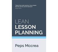 Peps McCrea Lean Lesson Planning (Tascabile) High Impact Teaching