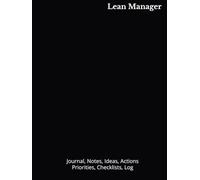 Lean Manager: Journal, Notes, Ideas, Actions, Priorities, Checklists, Log | Tool for Daily Goal Setting Tracker | Time Management | Performance Reviews | Project Office Book Gifts for Meetings