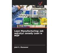 Lean Manufacturing: Jak wdro¿y¿ zasady Lean w M¿P: Jak wdrożyc zasady Lean w MŚP