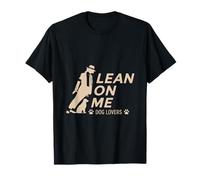 Lean On Me Amanti Cani Amicizia Maglietta