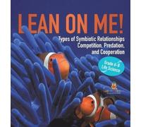 Lean on Me Types of Symbiotic Relationships Competition, Pre (Copertina rigida)