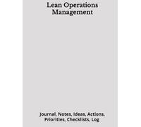 Lean Operations Management: Journal, Notes, Ideas, Actions, Priorities, Checklists, Log | Tool for Daily Goal Setting Tracker | Time Management | ... | Project Office Book Gifts for Meetings