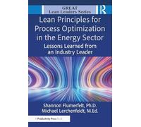 Lean Principles for Process Optimization in the Energy Sector: Lessons Learned from an Industry Leader