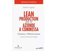 Lean production per le aziende a commessa. Gestione e ottimizzazione