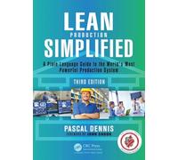 Lean Production Simplified: A Plain-Language Guide to the World's Most Powerful Production System