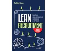 Lean Recruitment. Eccellenza senza compromessi nella ricerca di personale. Nuova ediz.