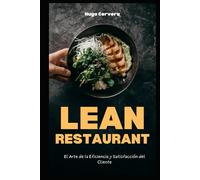 Lean Restaurant: El Arte de la Eficiencia y la Satisfaccion del Cliente